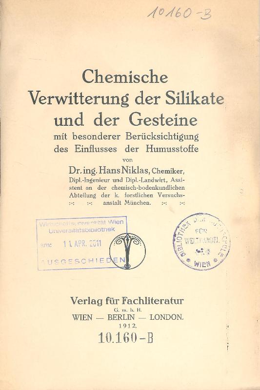 Chemische Verwitterung der Silikate und der Gesteine mit besonderer Berücksichtigung des Einflusses der Humusstoffe.