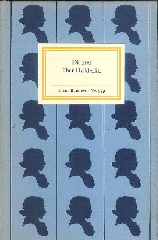 Dichter über Hölderlin.