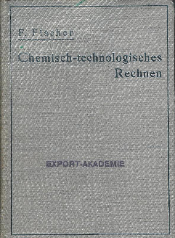 Chemisch-technologisches Rechnen.