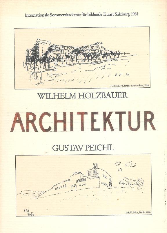 Architektur. Hg. von der Gesellschaft der Akademiefreunde Wien anläßlich der Ausstellung der Internationalen Sommerakademie für bildende Kunst Salzburg 1981.