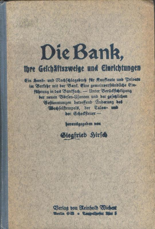 Die Bank, ihre Geschäftszweige und Einrichtungen. 16. Aufl.