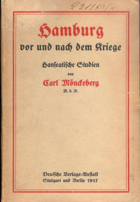 Hamburg vor und nach dem Kriege. Hanseatische Studien.