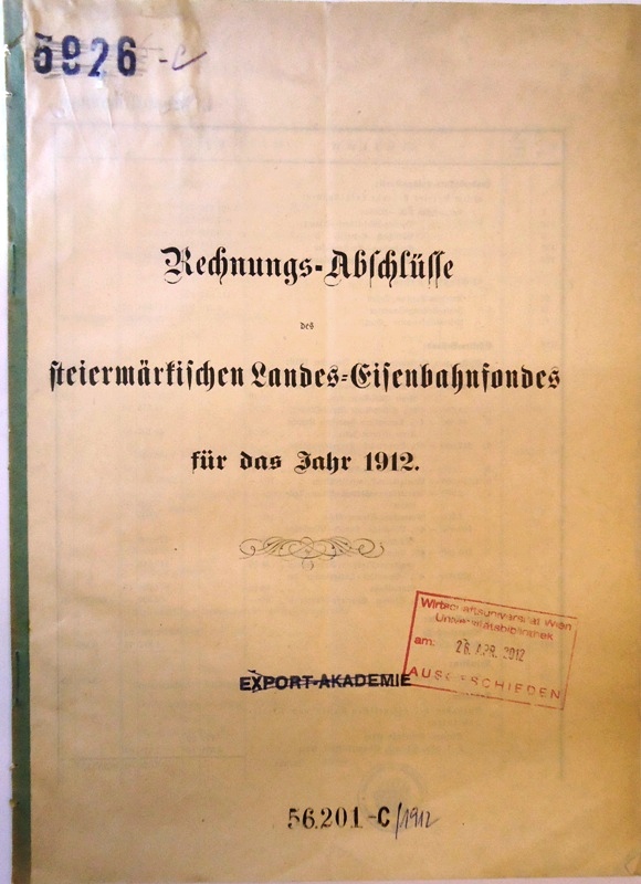 Rechnungs-Abschlüsse des steiermärkischen Landes-Eisenbahnfondes für das Jahr 1912.