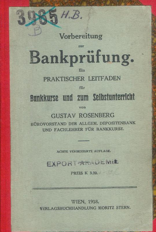 Vorbereitung zur Bankprüfung. Ein praktischer Leitfaden für Bankkurse und zum Selbstunterricht. 8. verbess. Auflage.