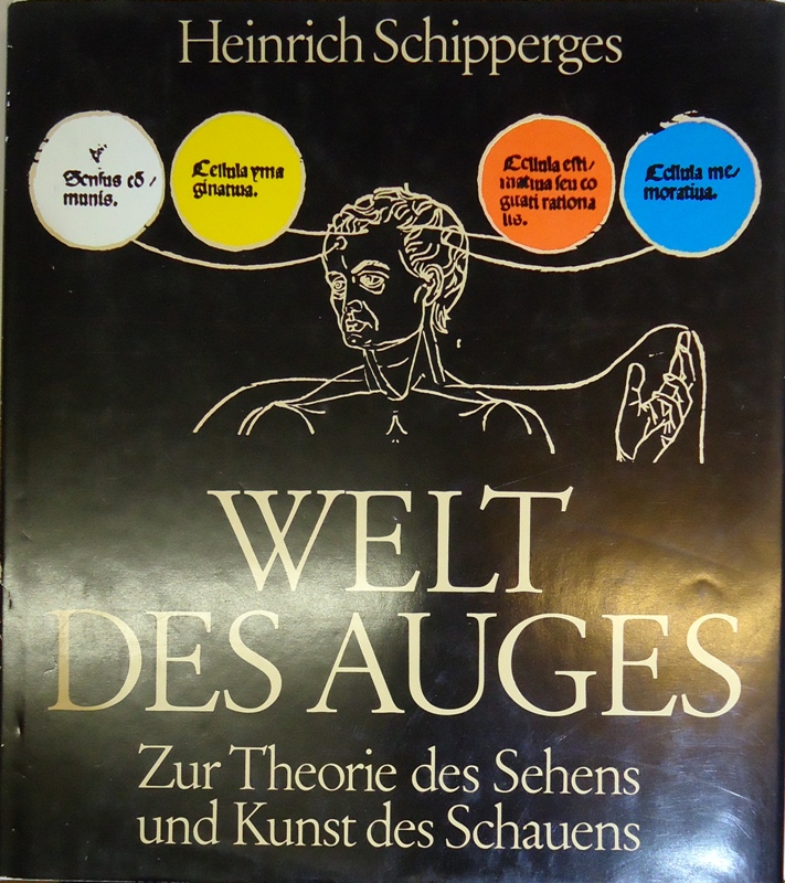 Welt des Auges. Zur Theorie des Sehens und Kunst des Schauens.