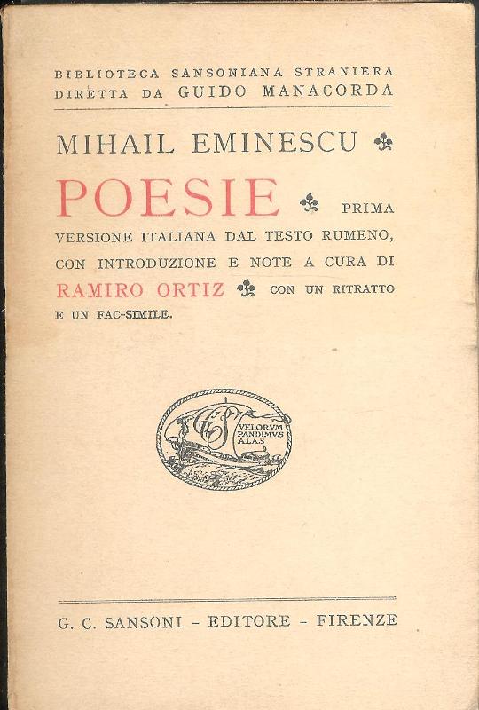 Poesie. Prima versione italiana dal testo rumeno, con introduzione e note a cura di Ramiro Ortiz. Con un ritratto e un fac-simile.