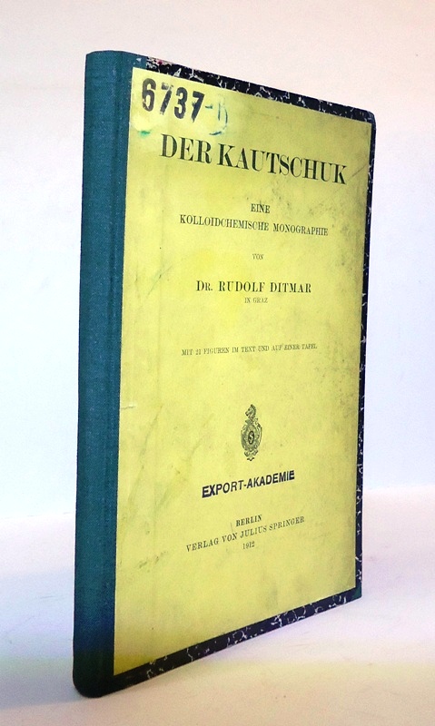 Der Kautschuk. Eine kolloidchemische Monographie.