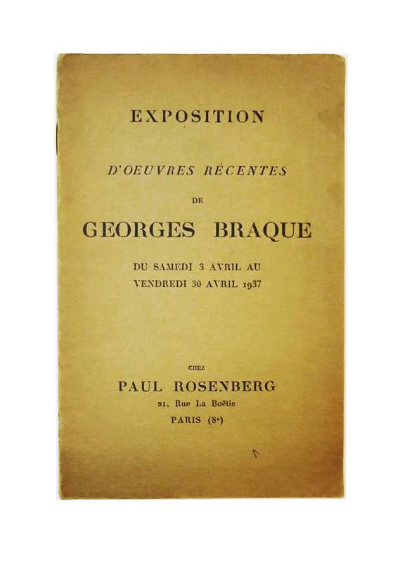 Exposition d´oeuvres recentes de Georges Braque du Samedi 3 avril au vendredi 30 avril 1937. Chez Paul Rosenberg.