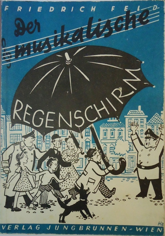 Der musikalische Regenschirm. Eine spannende Geschichte für aufgeweckte Mädel und Buben.