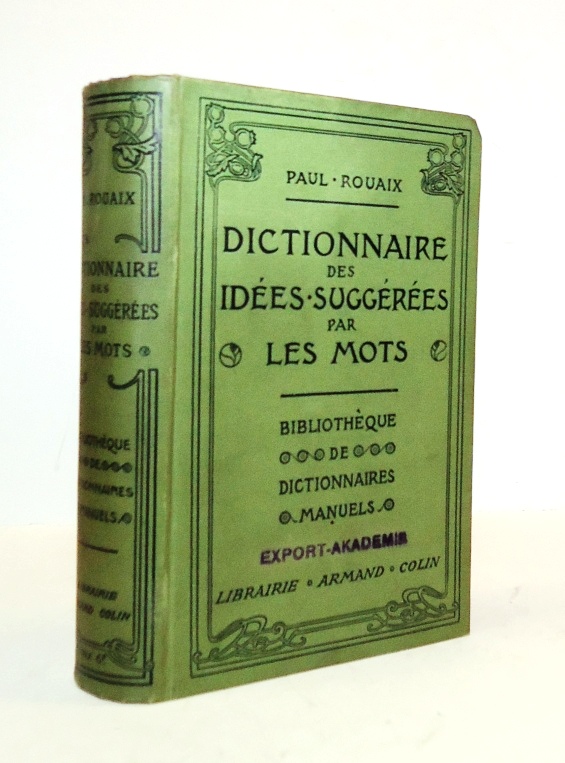 Dictionnaire-manuel-illustre des idees suggerees par les mots contenant tous les mots de la Langue francaise groupes d´apres le sens. 6me edition.