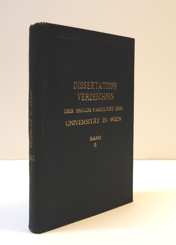 Verzeichnis über die seit dem Jahre 1872 an der philosophischen Fakultät der Univ. Wien eingereichten und approbierten Dissertationen. Band III.