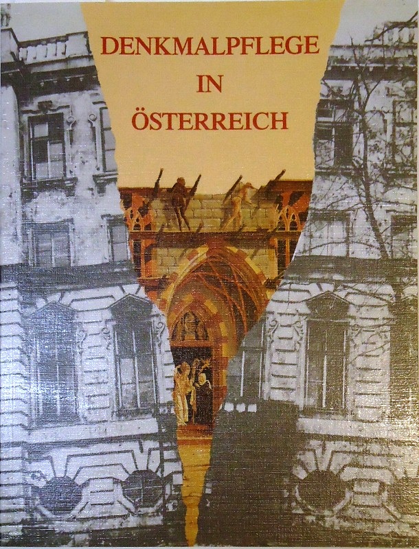 Denkmalpflege in Österreich. 3., verbesserte Aufl.