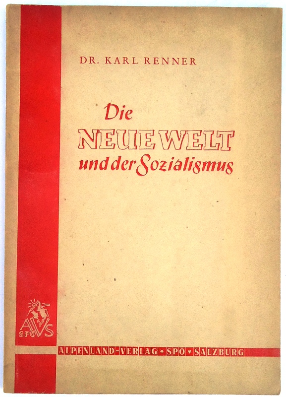 Die neue Welt und der Sozialismus. Einsichten und Ausblicke des lebenden Marxismus.