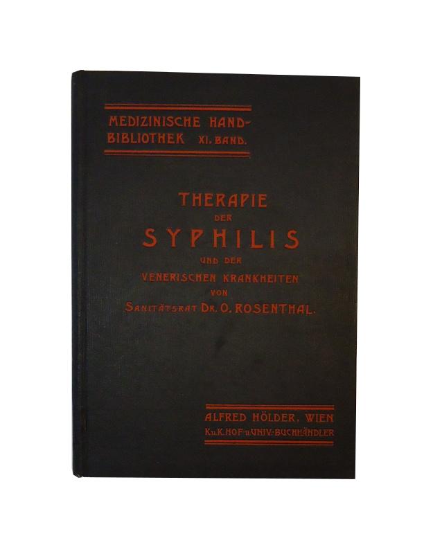 Therapie der Syphilis und der venerischen Krankheiten.