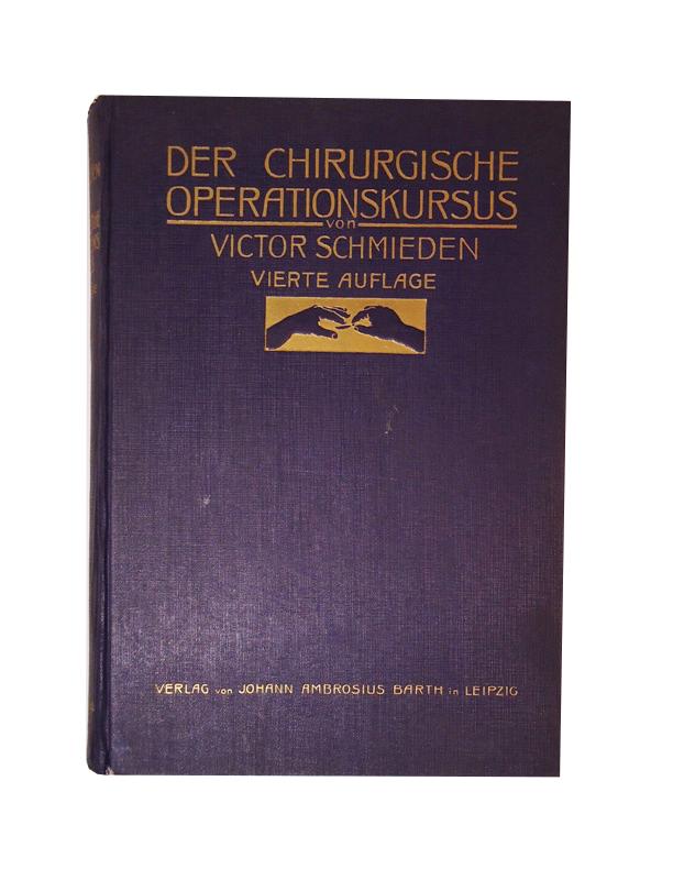 Der chirurgische Operationskursus. Ein Handbuch für Ärzte und Studierende. 4., erweiterte und verbesserte Auflage.