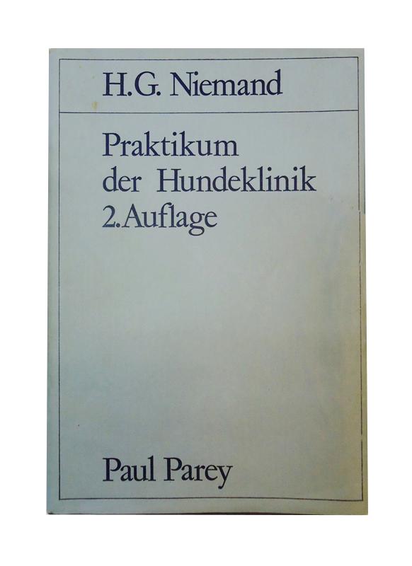 Praktikum der Hundeklinik. 2. Aufl.