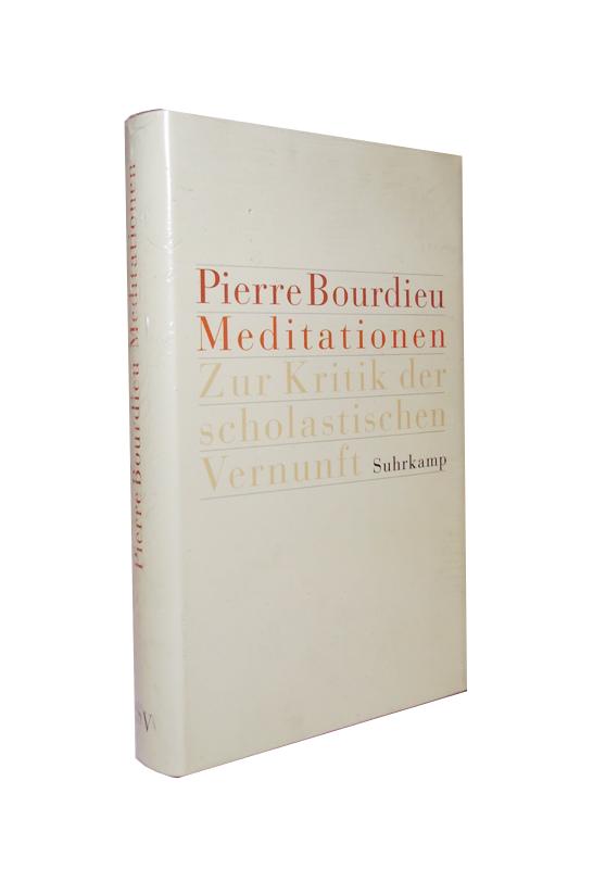 Meditationen. Zur Kritik der scholastischen Vernunft.