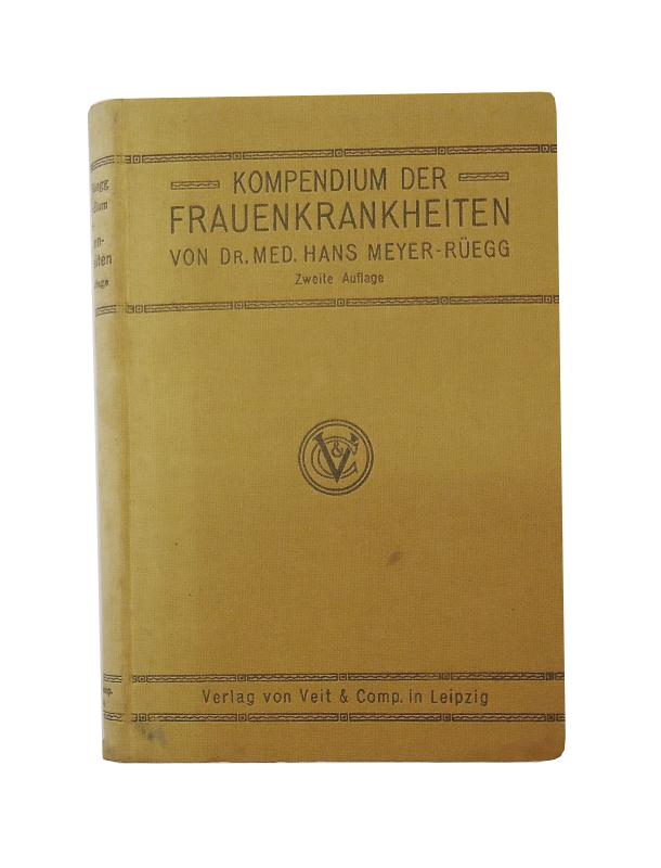 Kompendium der Frauenkrankheiten. Für Ärzte und Studierende. Zweite Auflage.