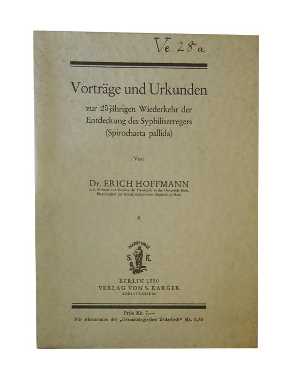 Vorträge und Urkunden zur 25jährigen Wiederkehr der Entdeckung des Syphiliserregers (Spirochaeta pallida).