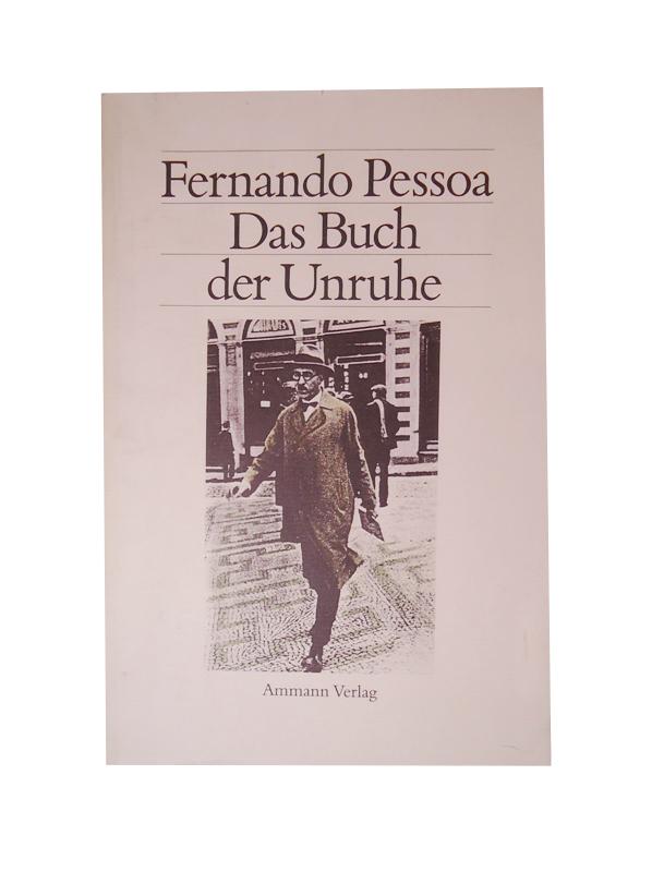 Das Buch der Unruhe des Hilfsbuchhalters Bernardo Soares. Aus dem Portugiesischen übersetzt und mit einem Nachwort versehen von Georg Rudolf Lind.