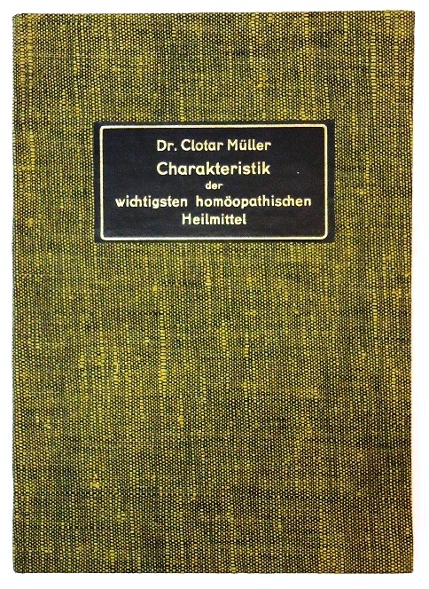 Charakteristik der wichtigsten homöopathischen Heilmittel. 5. Auflage.