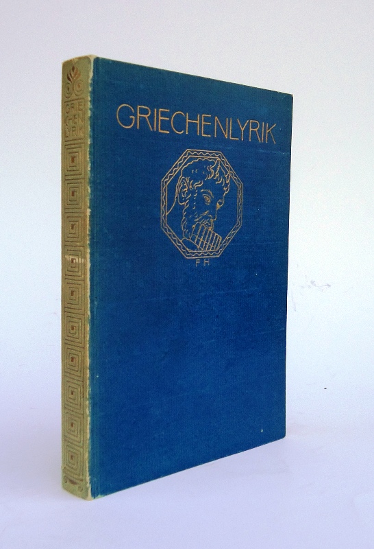 Griechenlyrik. In deutsche Verse übertragen. 4.-8. Tausend.