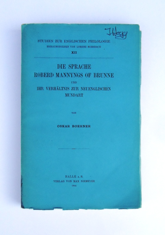 Die Sprache Roberd Mannyngs of Brunne und ihr Verhältnis zur neuenglischen Mundart.