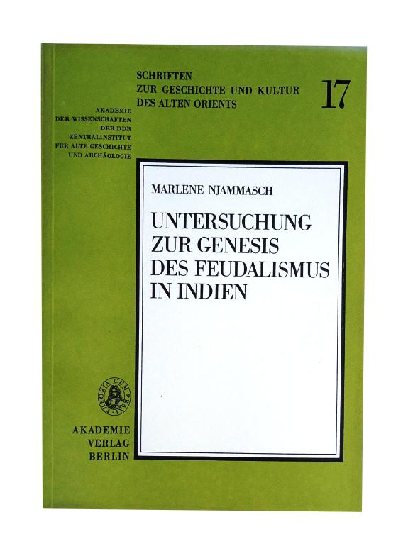 Untersuchung zur Genesis des Feudalismus in Indien.