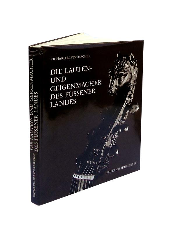 Die Lautenmacher und Geigenmacher des Füssener Landes.