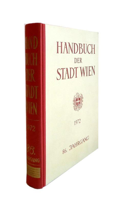 Handbuch der Stadt Wien. 86. amtlich redigierter Jahrgang 1972.