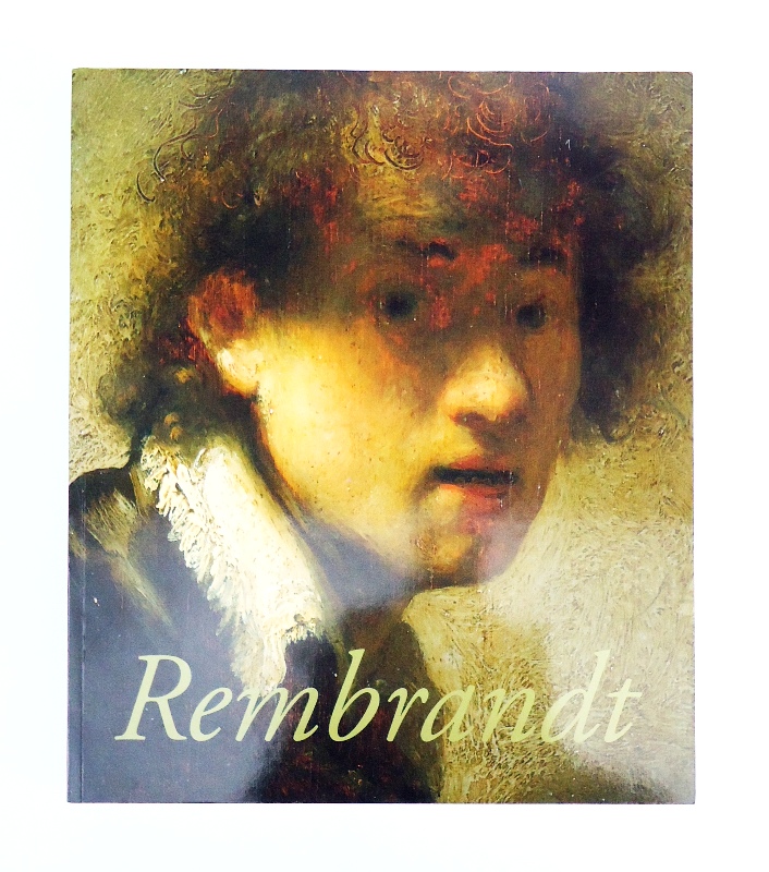 Rembrandt. Mit Beiträgen von Marian Bisanz-Prakken, S. A. C. Dudok van Heel, Ger Luijten u. a.