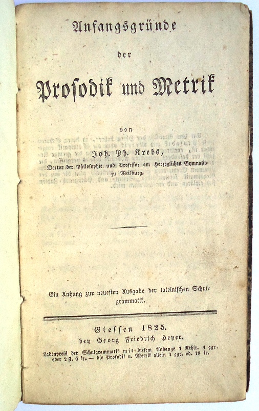 Anfangsgründe der Prosodik und Metrik. Ein Anhang zur neuesten Ausgabe der lateinischen Schulgrammatik.