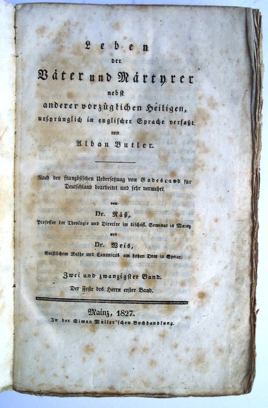Leben der Väter und Märtyrer nebst anderer vorzüglichen Heiligen. 22. Band (von 23).  Nach der französischen Übersetzung von Godescard für Deutschland bearbeitet und sehr vermehrt.