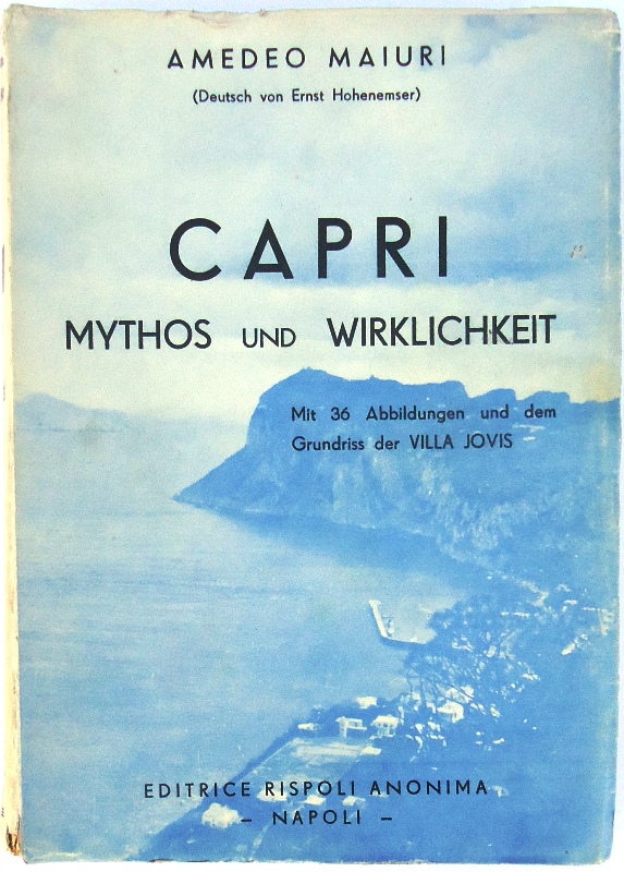 Capri. Mythos und Wirklichkeit.