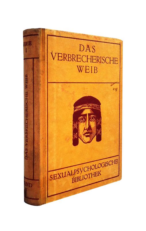 Das verbrecherische Weib. 1.-5. Auflage. Aus dem Französischen von Otto von Boltenstern.