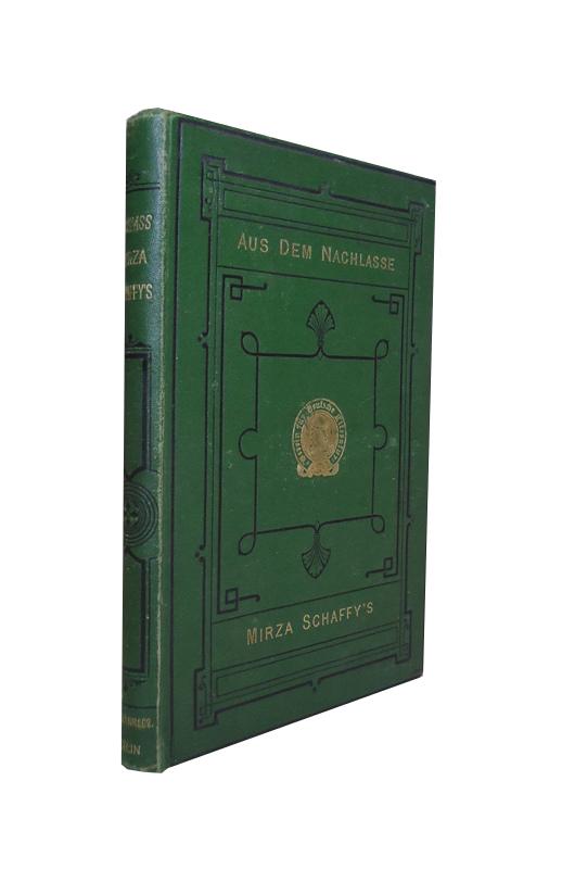 Aus dem Nachlasse Mirza Schaffy´s. Neues Liederbuch mit Prolog und erläuterndem Nachtrag von Friedrich Bodenstedt. Zweite verm. Auflage.