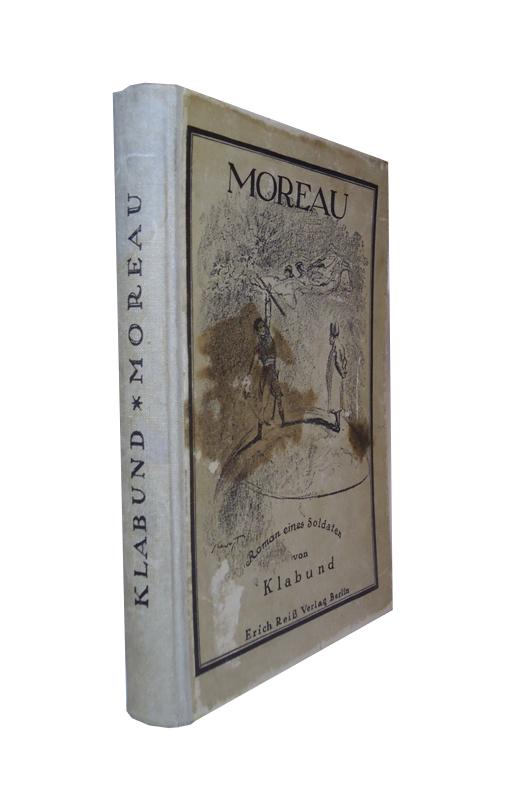 Moreau. Roman eines Soldaten.