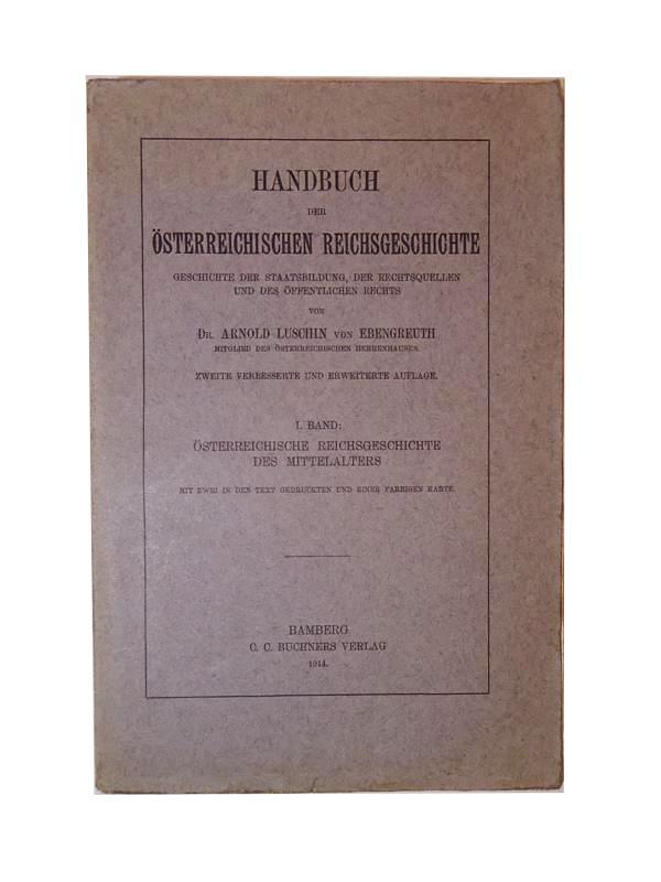 Österreichische Reichsgeschichte des Mittelalters. 2., verbesserte und erweiterte Auflage.