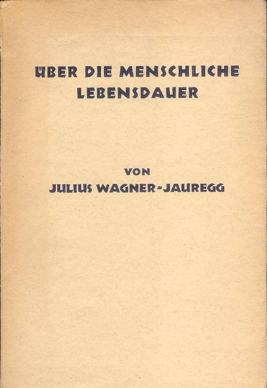 Über die menschliche Lebensdauer. Eine populär-wissenschaftliche Darstellung.