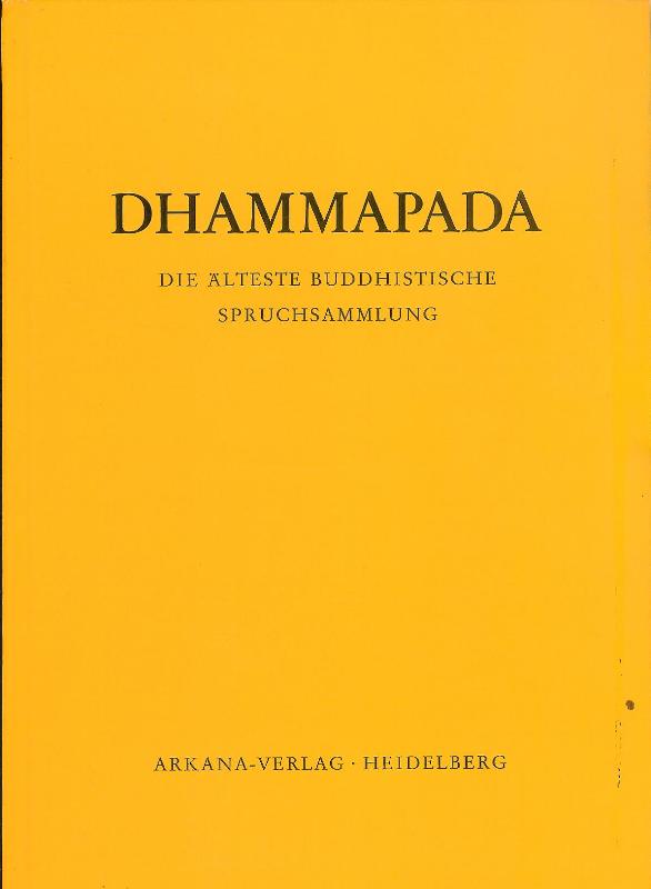 Dhammapada. Die älteste buddhistische Spruchsammlung.