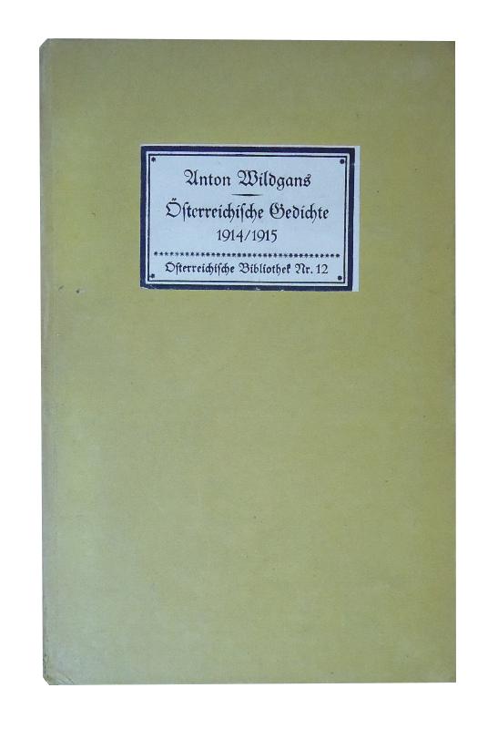 Österreichische Gedichte 1914/15. (= Österreichische Bibliothek, Nr. 12).